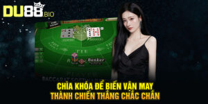 Chiến Thuật Chơi Baccarat Giúp Bạn Làm Chủ Bàn Cược Mỗi Ván