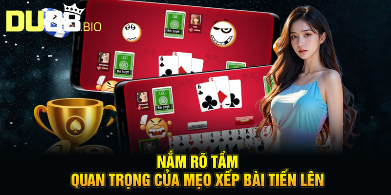 Mẹo Xếp Bài Tiến Lên - Chiến Thuật Hay Từ Cao Thủ DU88